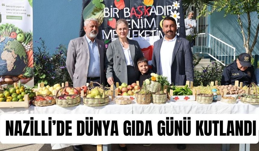 Nazilli’de Dünya Gıda Günü kutlandı