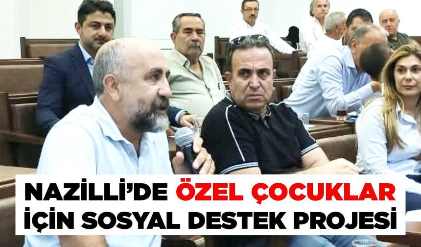 Nazilli’de özel çocuklar için sosyal destek projesi