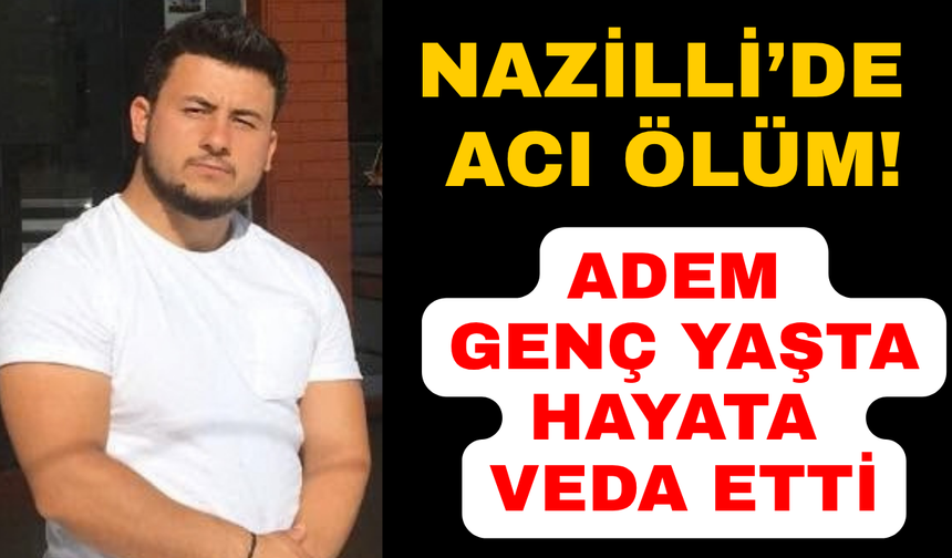 Aydın'daki kazada ağır yaralanan genç kurtarılamadı