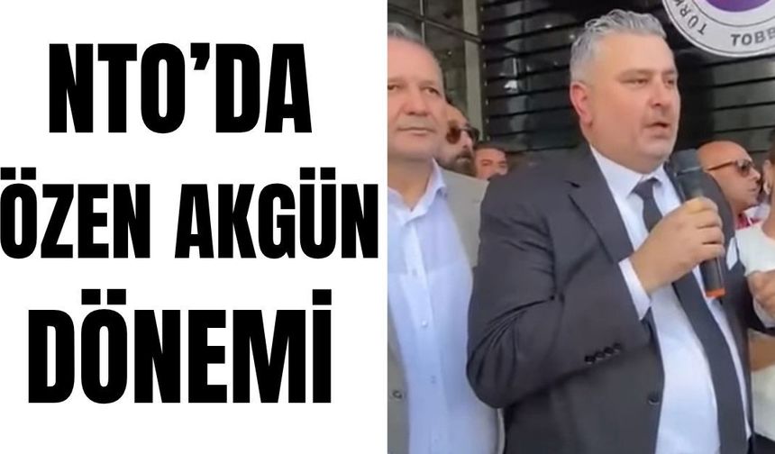 NTO'da Özen Akgün dönemi
