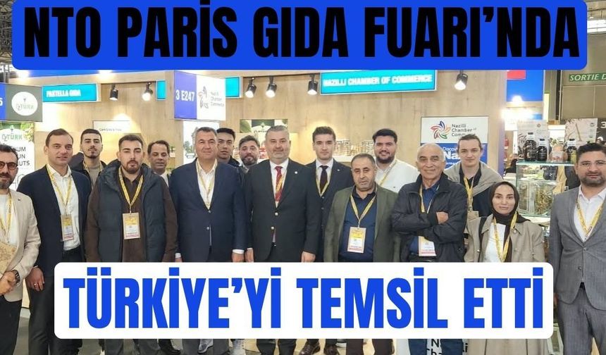 Nazilli Ticaret Odası'na büyük gurur: SIAL Paris Gıda Fuarı’nda Türkiye'i temsil etti