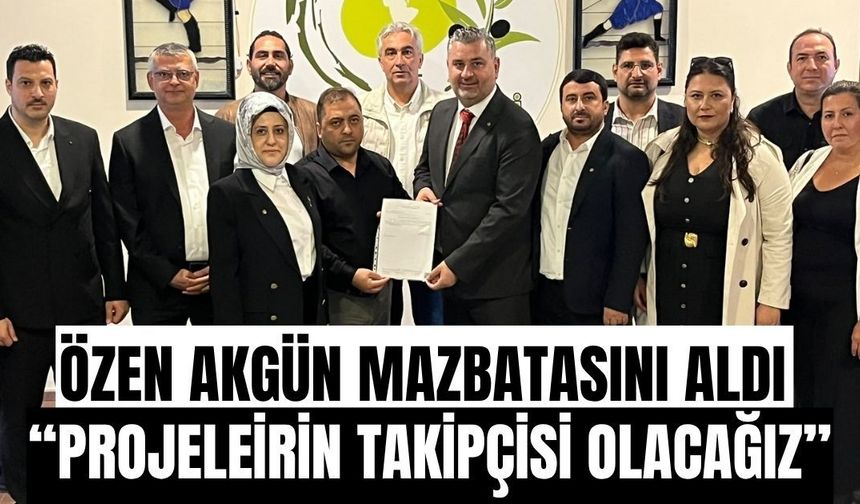 Özen Akgün mazbatasını aldı