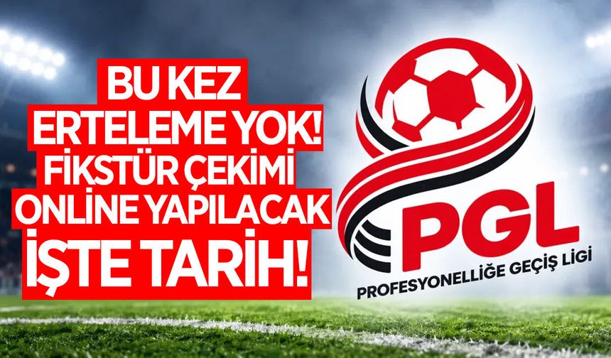 PGL'de fikstür çekimi tarihi belli oldu! Bu kez ertelenmeyecek