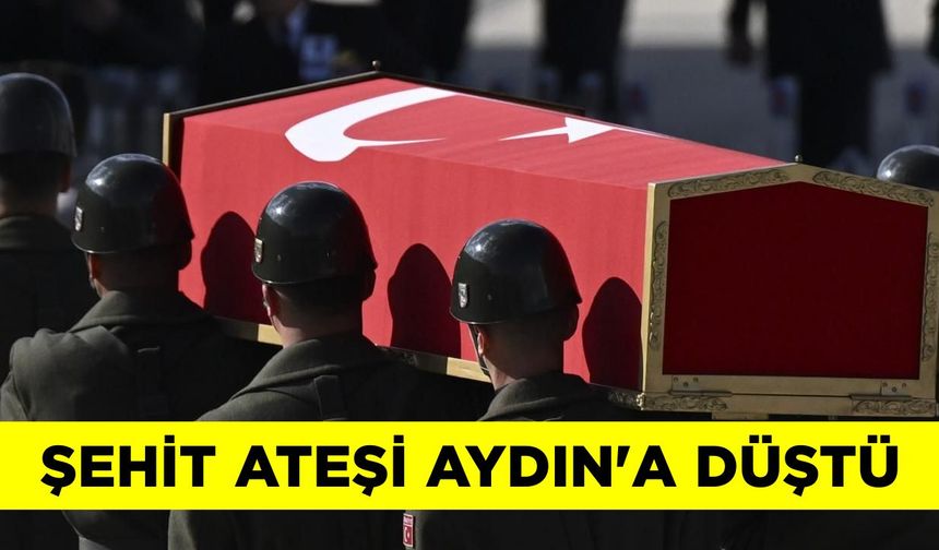 Şehit ateşi Aydın’a düştü! Çine’ye acı haber ulaştı