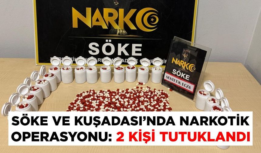 Söke ve Kuşadası’nda 3 adrese baskın! Binlerce hap ele geçirildi