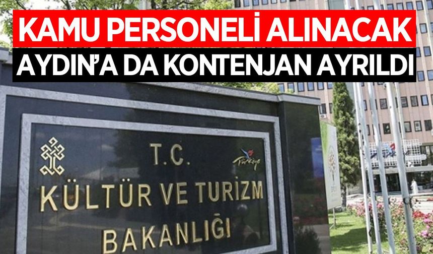 Kültür ve Turizm Bakanlığı 162 personel alacak! Aydın’a da kontenjan ayrıldı