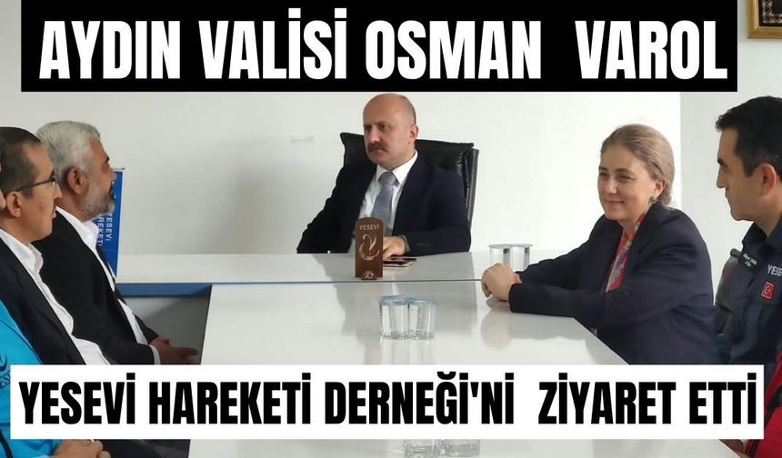 Vali Varol'dan Yesevi Derneği'ne ziyaret
