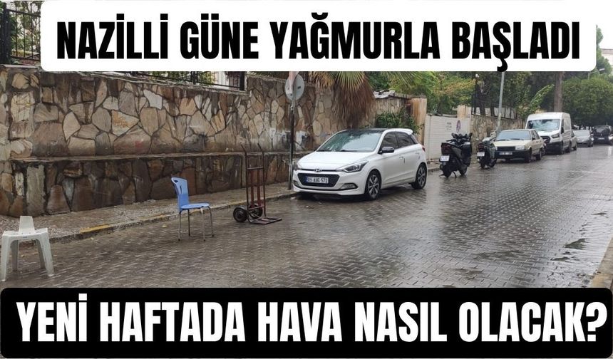 Yeni haftada hava nasıl olacak?