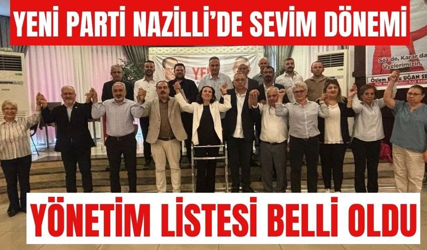 YENİ Parti Nazilli’de Sevim dönemi