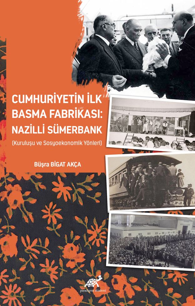 cumhuriyetin-ilk-basma-fabrikasi-nazilli-sumerbank-kurulusu-ve-sosyoekonomik-yonleri