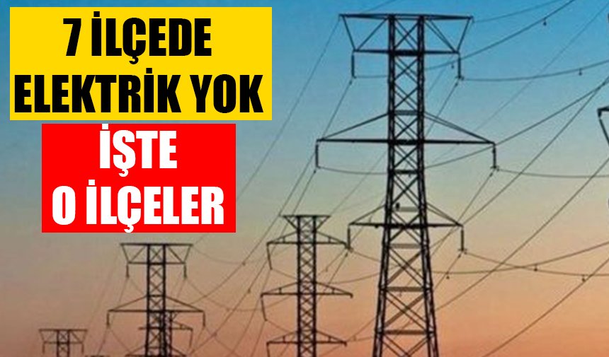 Aydın’ın 7 ilçesinde elektrik kesintisi: 6 saat sürecek
