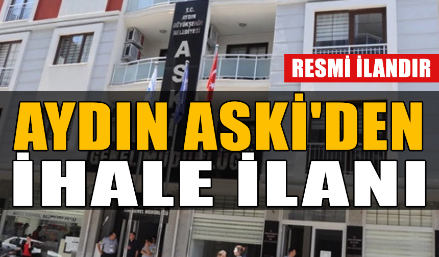 AYDIN ASKİ GENEL MÜDÜRLÜĞÜ'NDEN MİNERAL ALIM İLANI