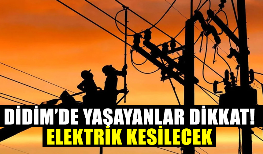 Didim’de elektrik kesintisi