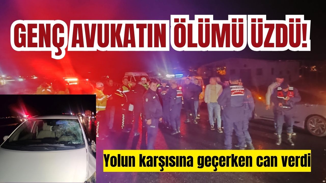 Genç avukatın ölümü üzdü!