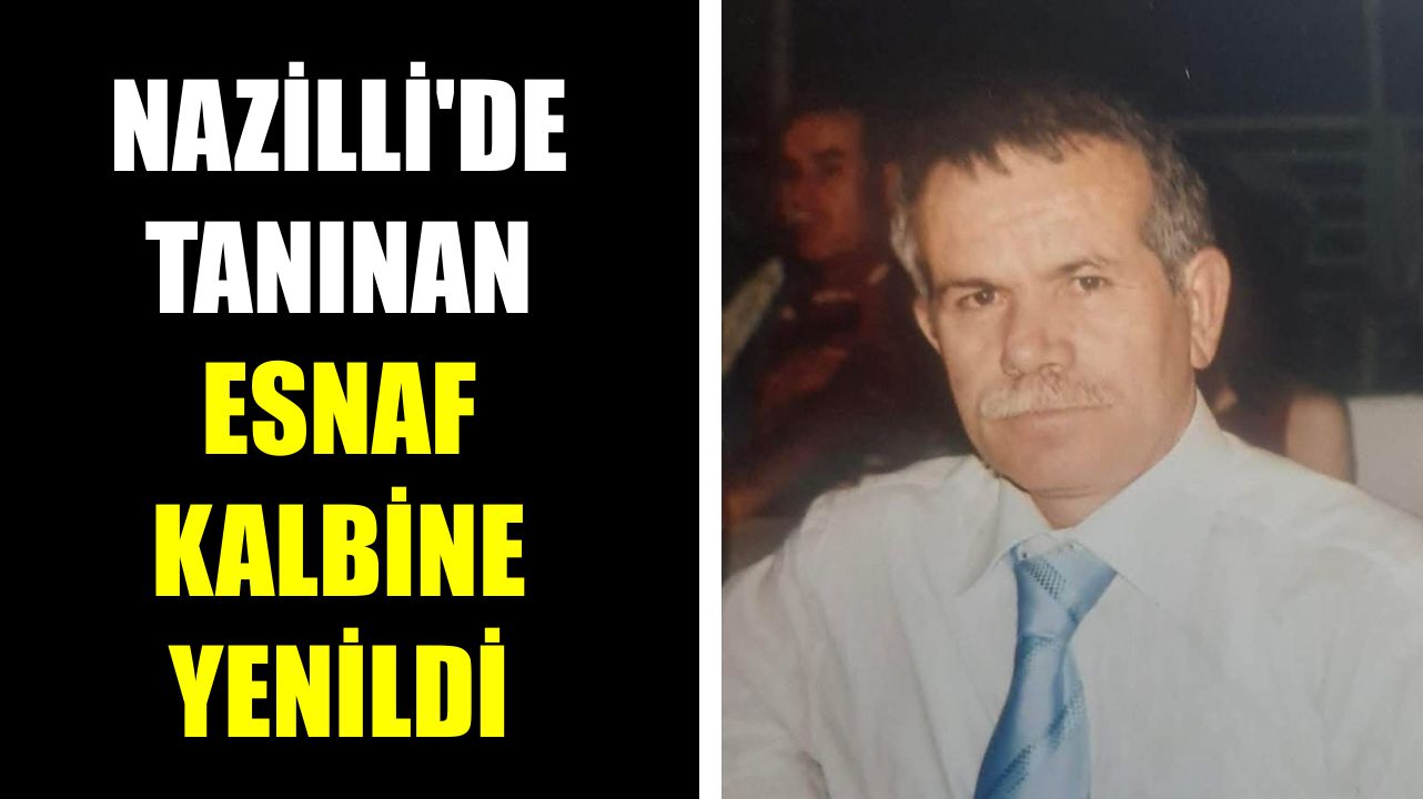 Nazilli’de tanınan esnaf kalbine yenildi