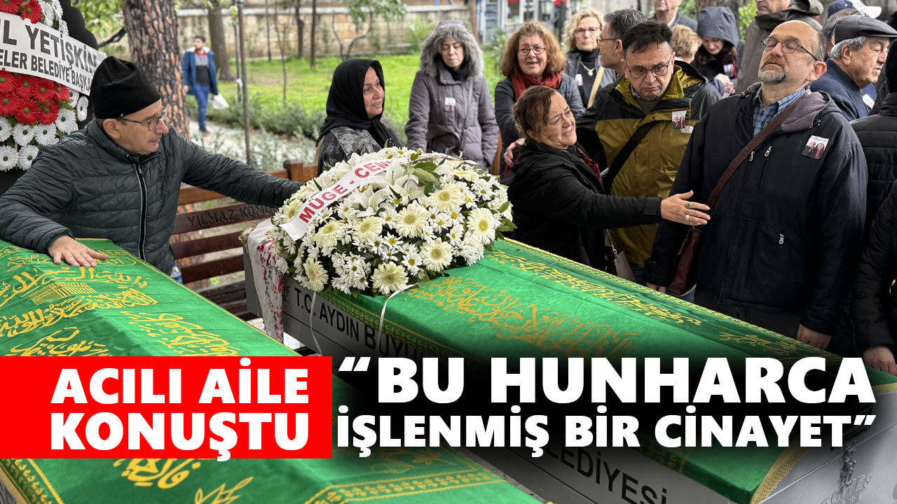 Aydın’da çifte cinayet kurbanı yaşlı çift son yolculuğuna uğurlandı