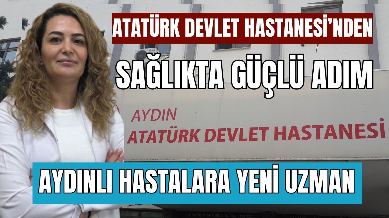 Aydınlı hastalara yeni uzman