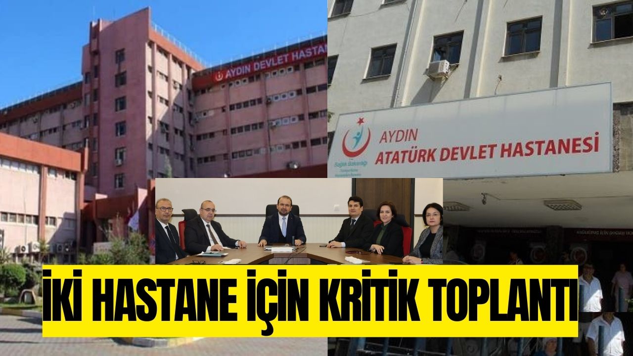 Aydın'da iki hastane için kritik toplantı