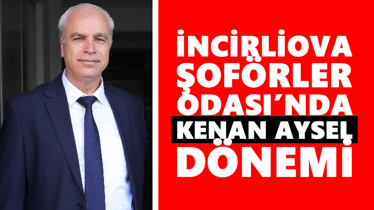 İncirliova Şoförler Odası’nda Kenan Aysel dönemi