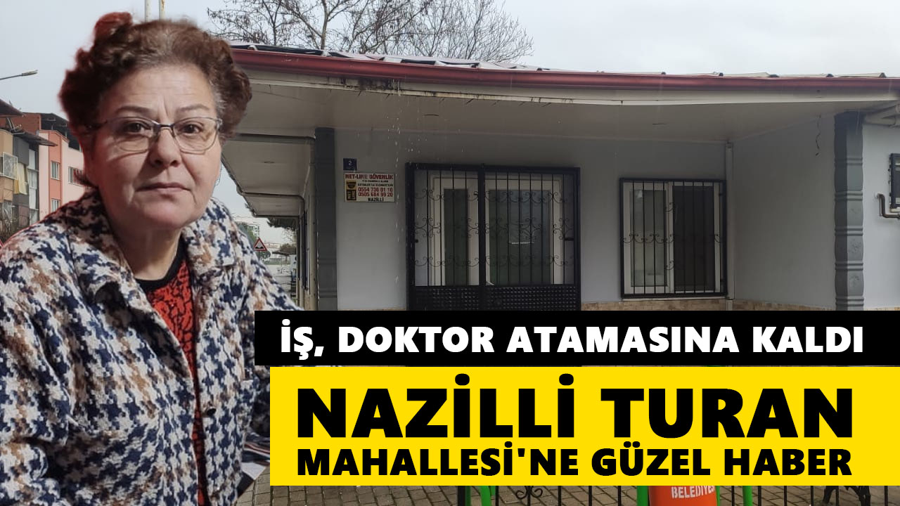 Nazilli Turan Mahallesi'ne güzel haber