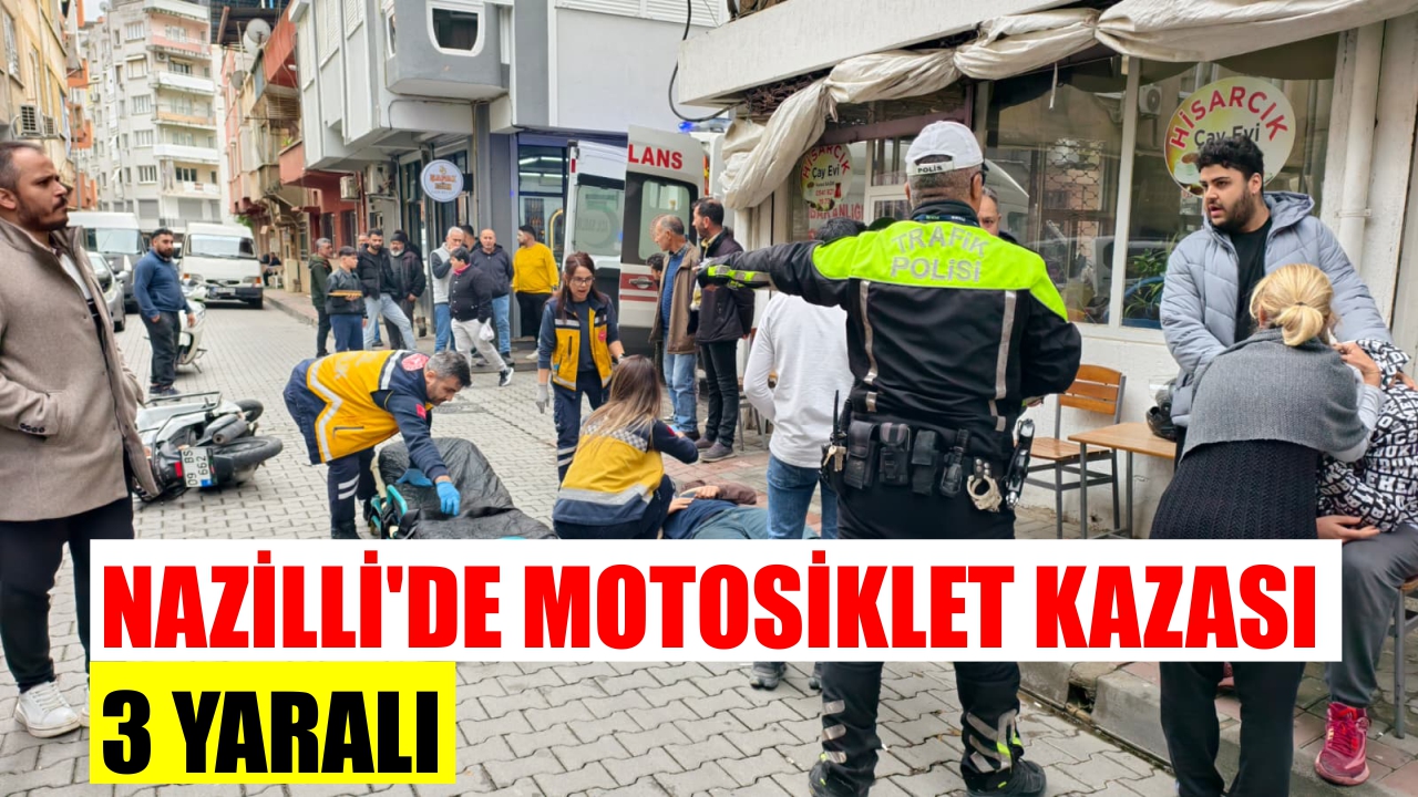 Nazilli'de motosiklet yayaya çarptı: 3 yaralı
