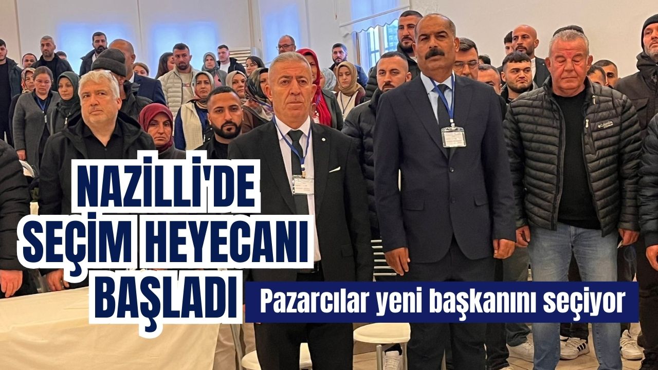 Nazilli'de pazarcılar yeni başkanını seçiyor