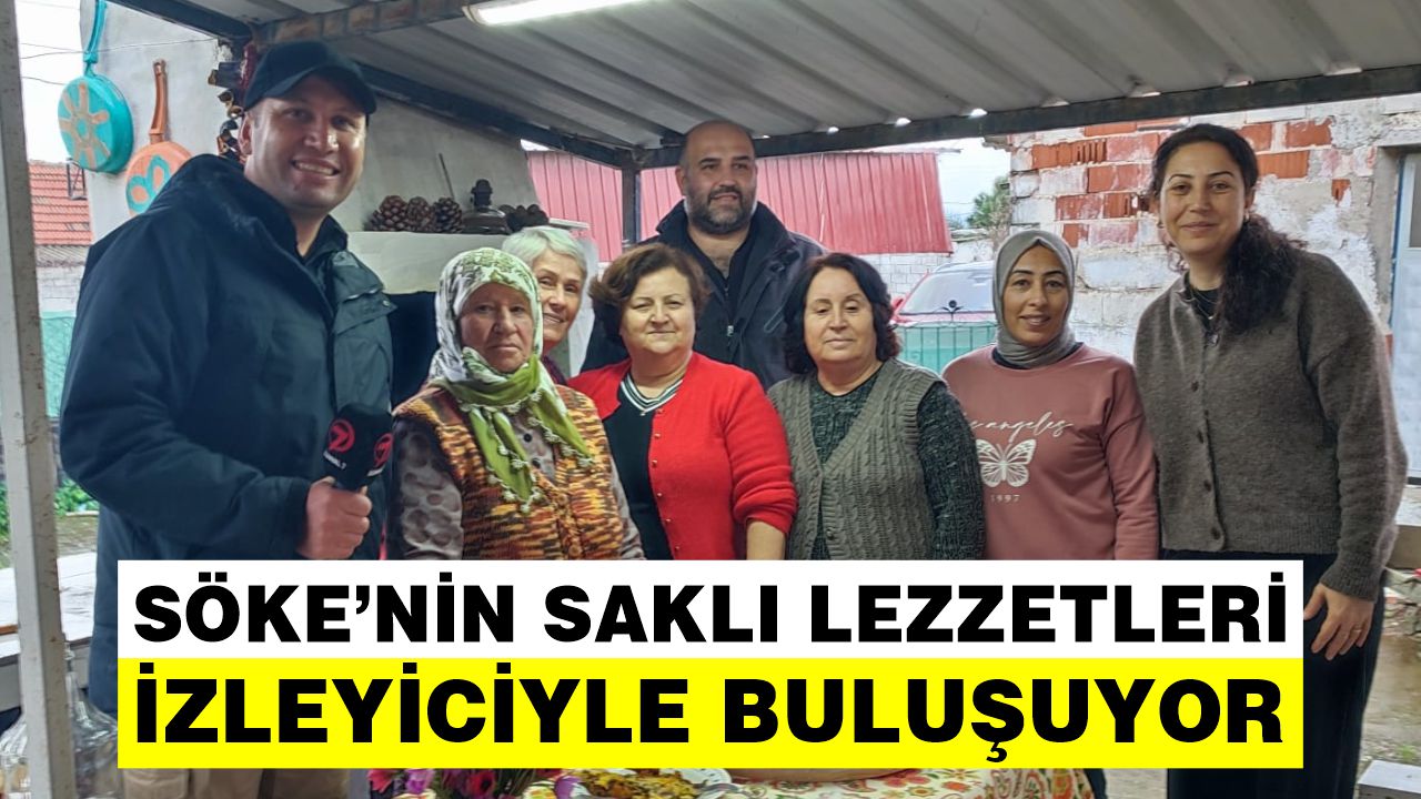Söke mutfağı Kanal 7 ekranlarına taşınıyor