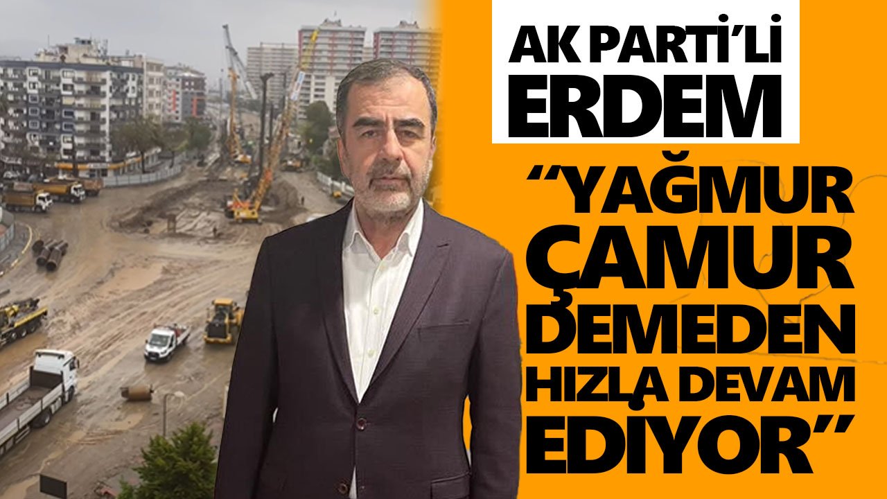 AK Parti’li Erdem’den Yeni Dörtyol Kavşağı paylaşımı