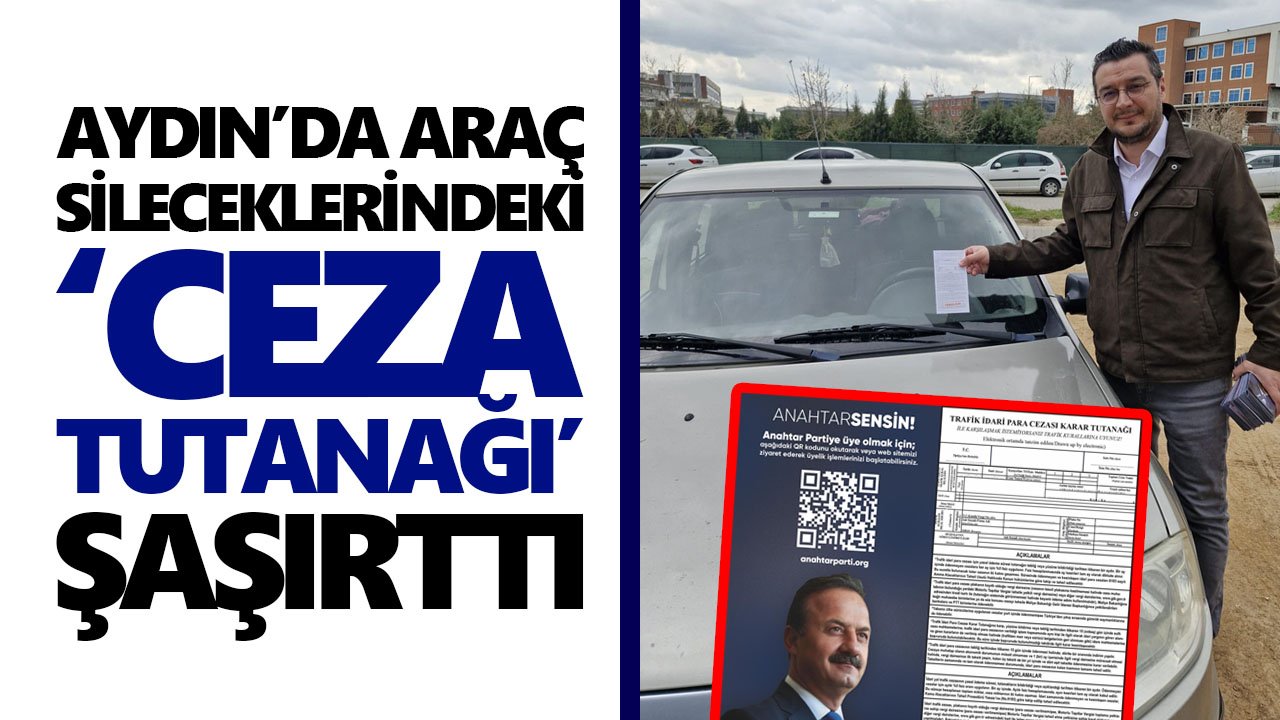 Aydın’da araç sileceklerindeki ‘ceza tutanağı’ şaşırttı