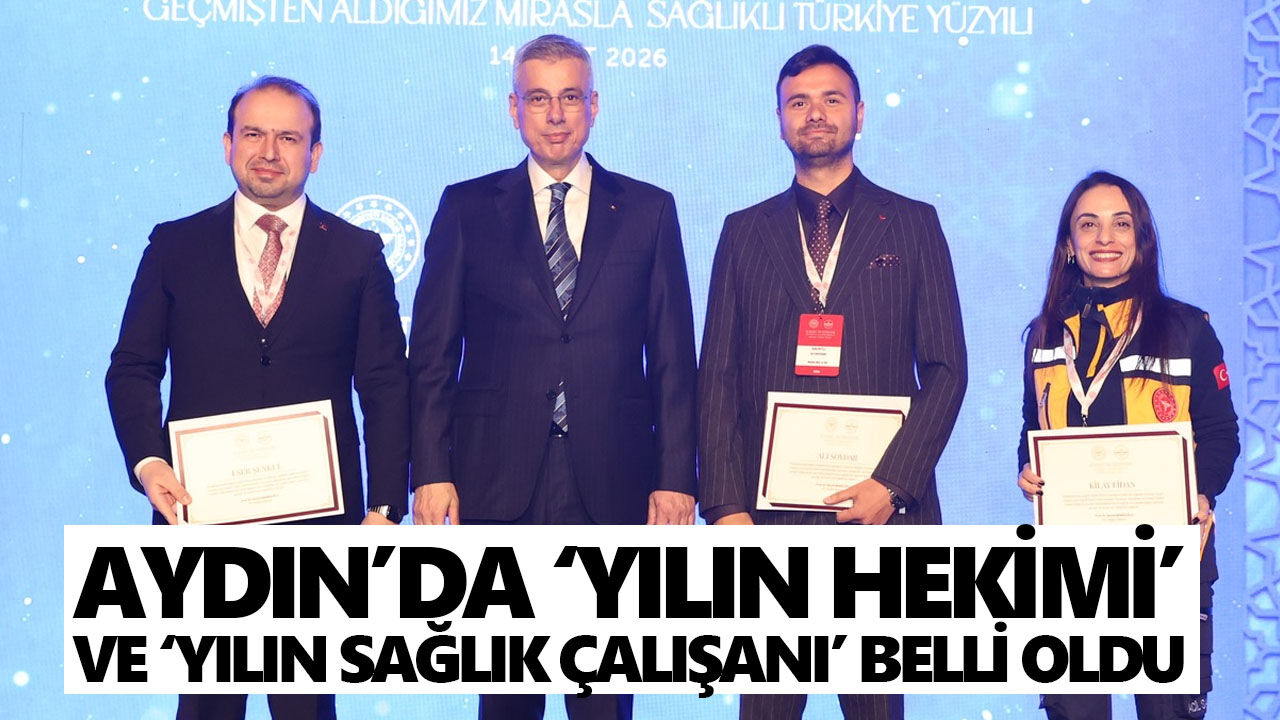 Aydın’da 'Yılın Hekimi' ve 'Yılın Sağlık Çalışanı' belli oldu