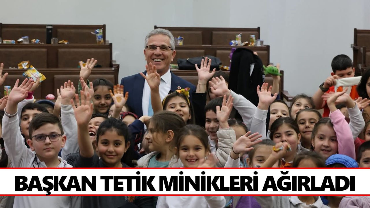 Başkan Tetik minikleri ağırladı