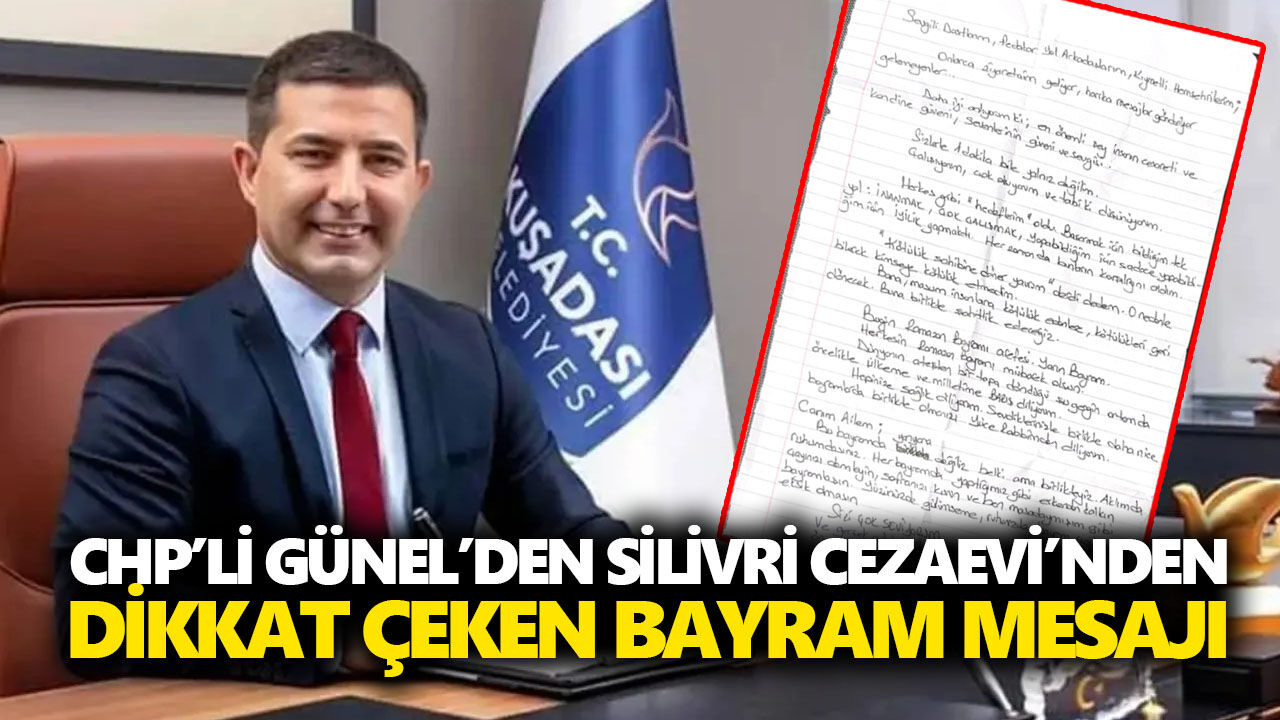 CHP’li Günel’den Silivri Cezaevi’nden dikkat çeken bayram mesajı