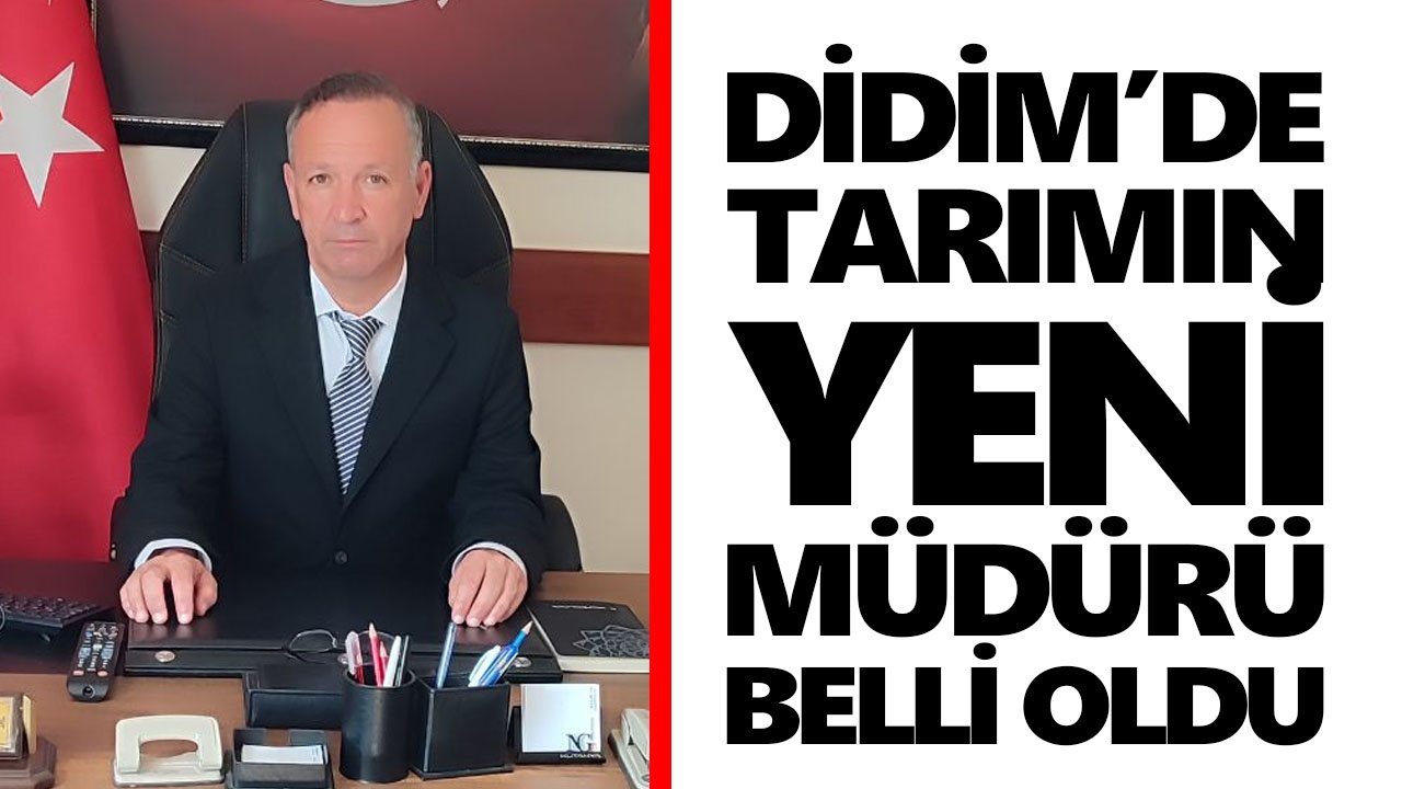 Didim’de tarımın yeni müdürü belli oldu