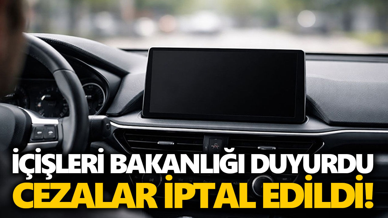 İçişleri Bakanlığı duyurdu: Cezalar iptal edildi!