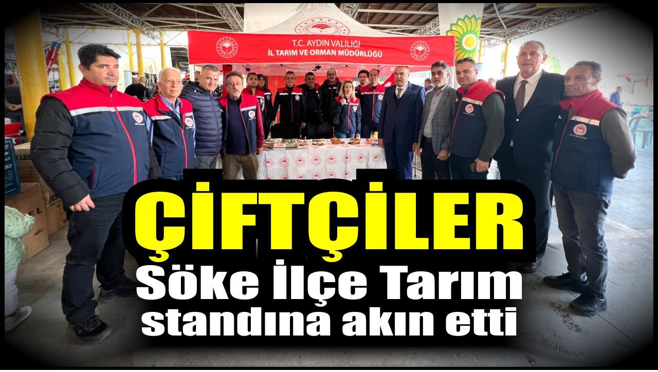 Söke Tarım standı, üreticilerin uğrak noktası haline geldi