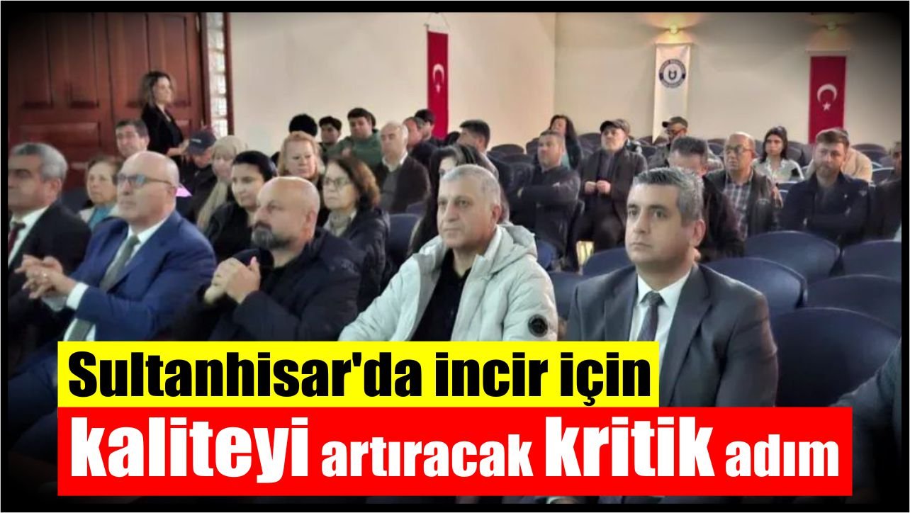 Sultanhisar’da İncirde verimi yükseltecek yöntemler paylaşıldı