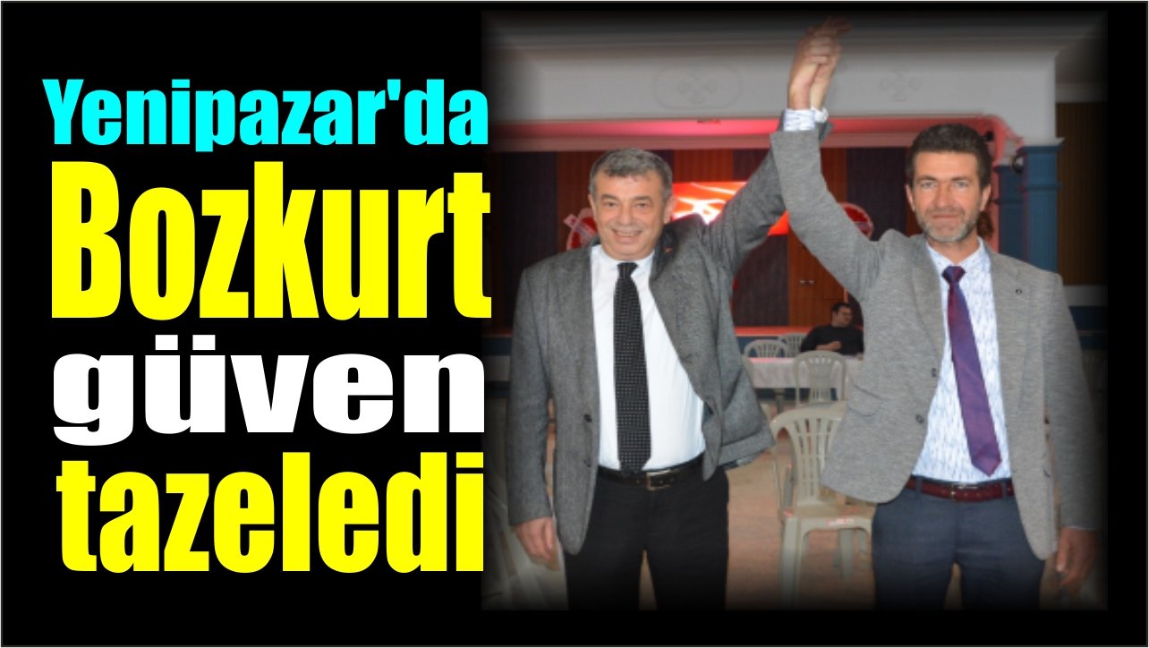 Yenipazar’da Bozkurt’tan Künkcü’ye açık destek