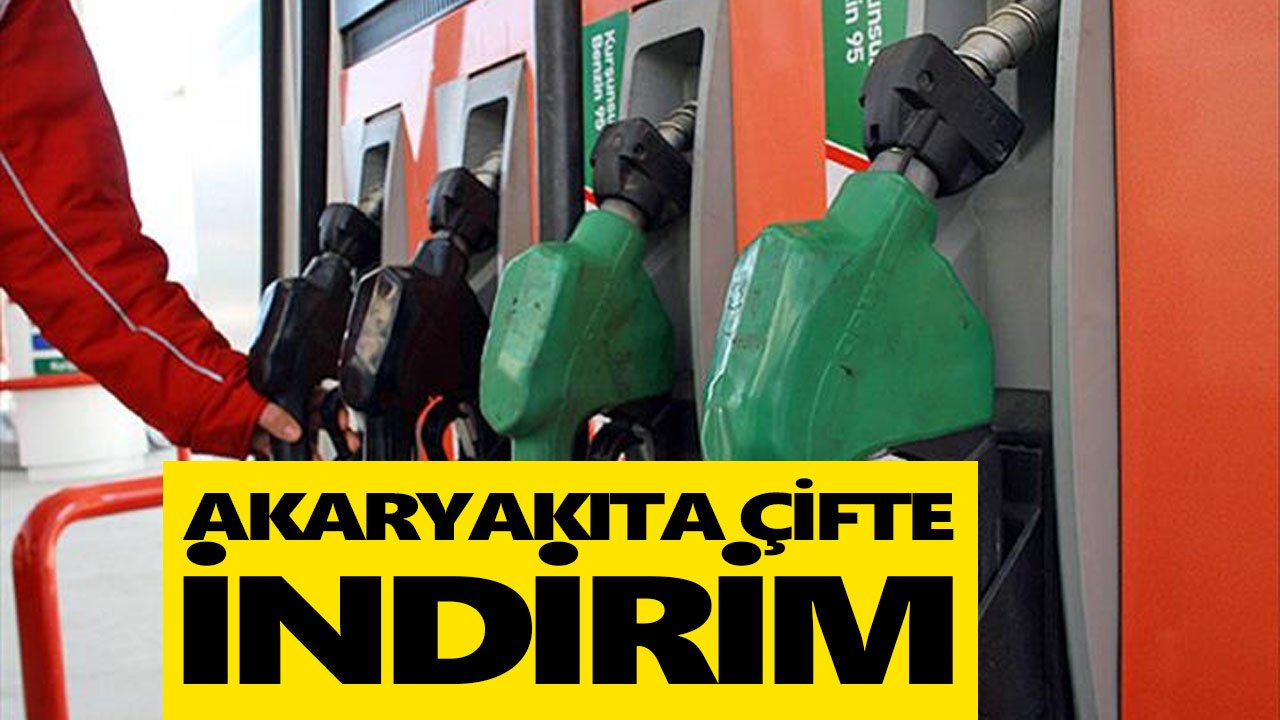 Akaryakıta çifte indirim