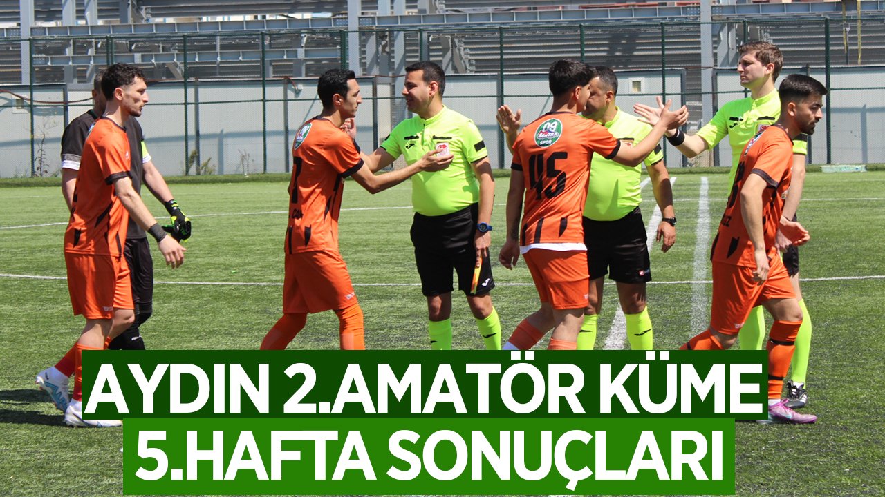 Aydın 2.Amatör Küme 5.Hafta Sonuçları