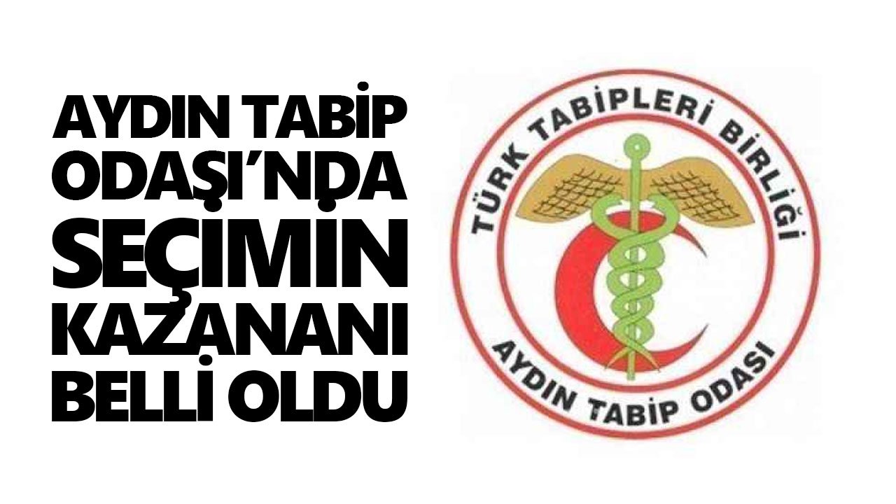 Aydın Tabip Odası’nda seçimin kazananı belli oldu