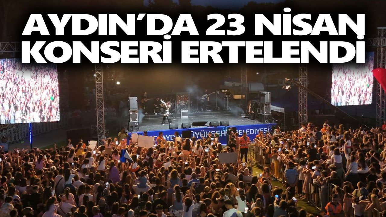 Aydın’da 23 Nisan konseri ertelendi