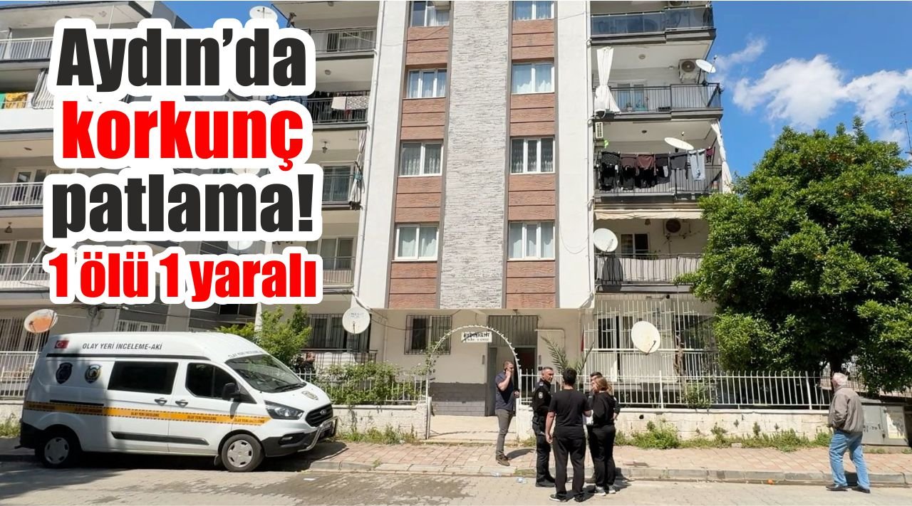 Aydın’da klima patlaması faciaya yol açtı: 1 ölü, 1 yaralı