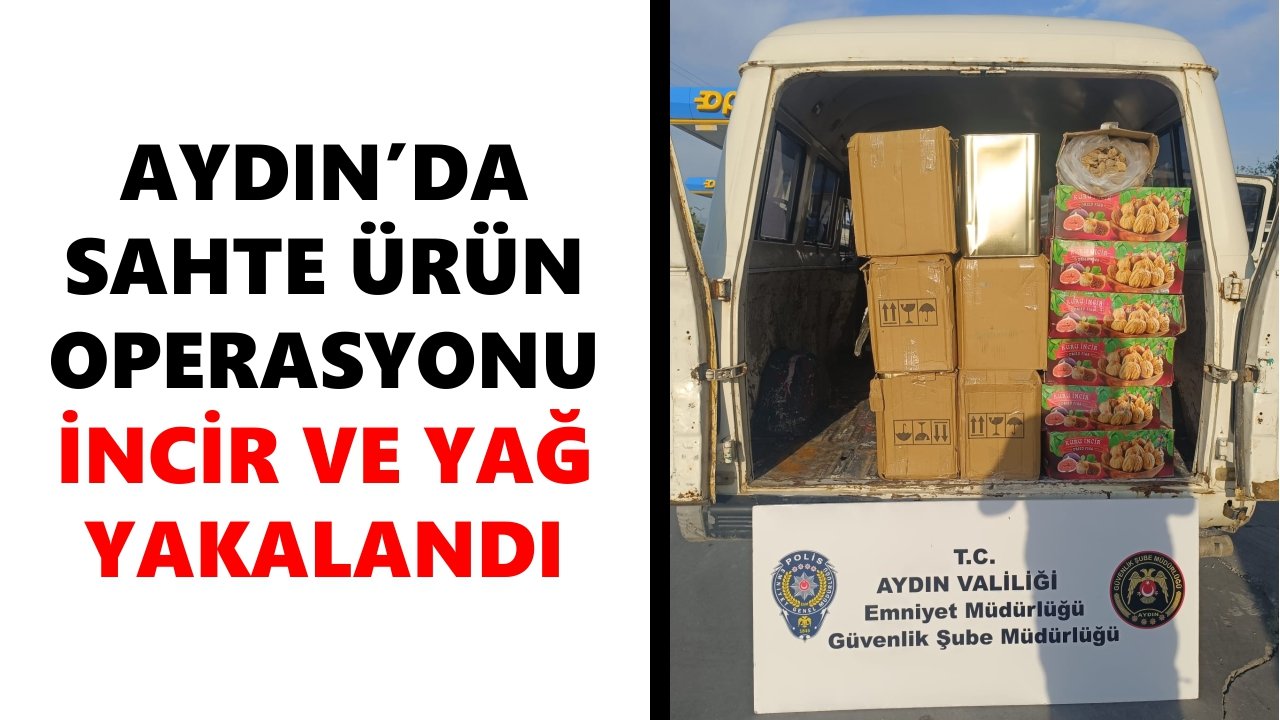 Aydın’da sahte gıda operasyonu: 580 litre tağşiş yağ ele geçirildi