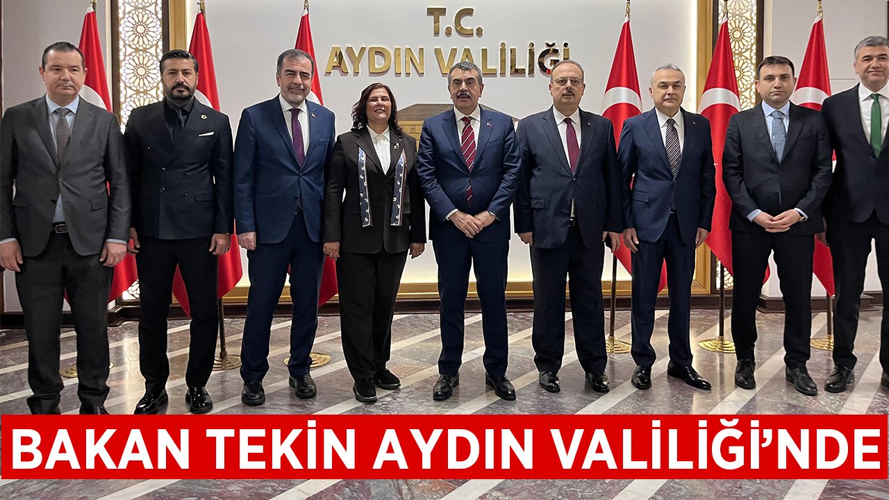 Bakan Tekin Aydın Valiliği’nde