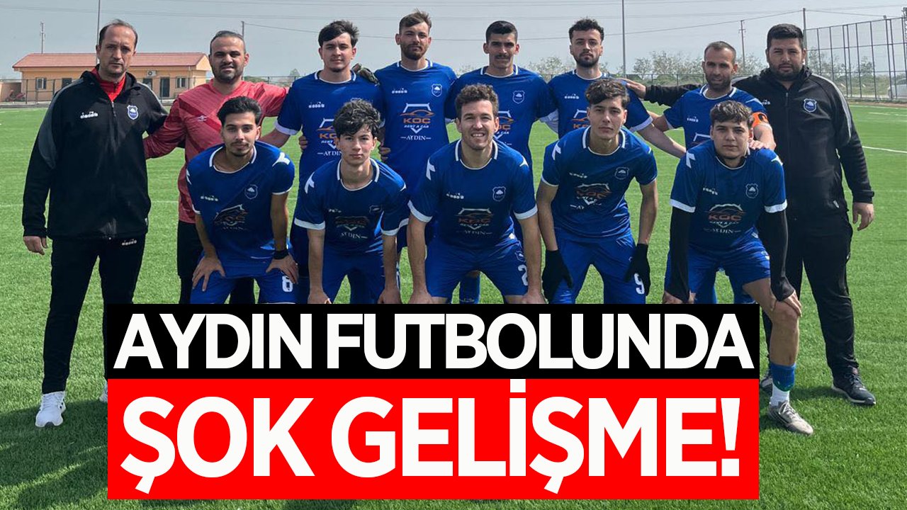 Aydın futbolunda şok gelişme! Süper Amatör Lig ekibinden veda açıklaması!