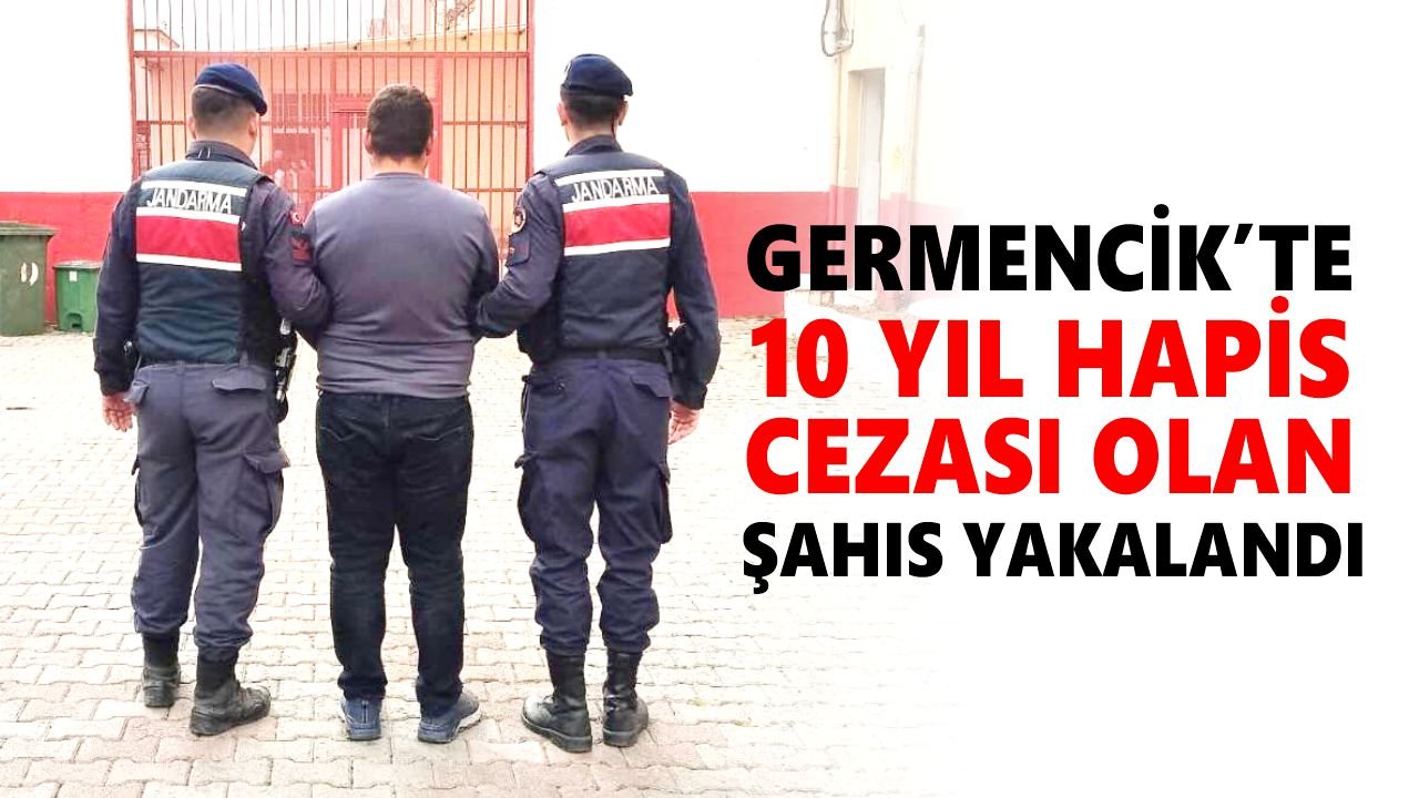 Germencik’te 10 yıl hapis cezası olan şahıs yakalandı