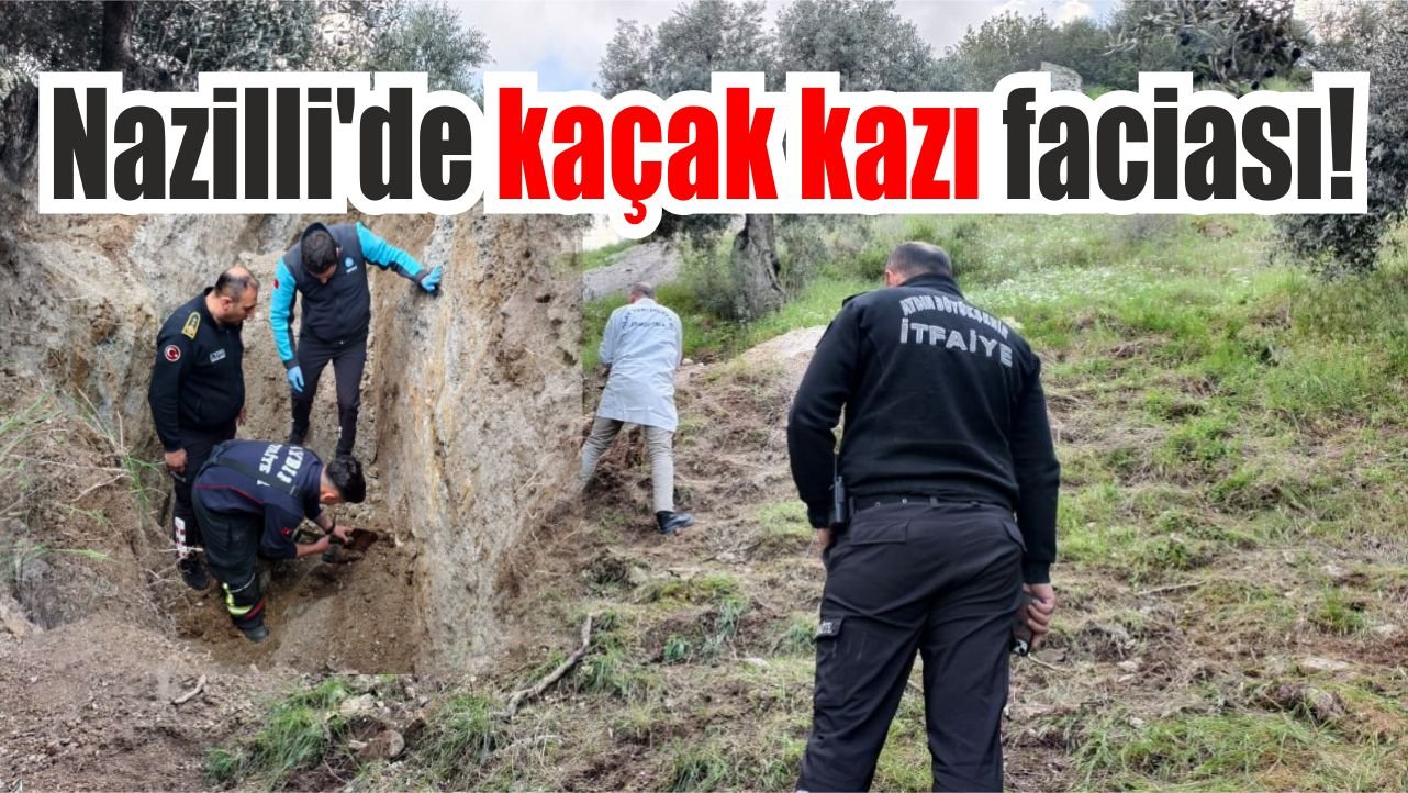 Nazilli'de define avcıları felâketi yaşadı