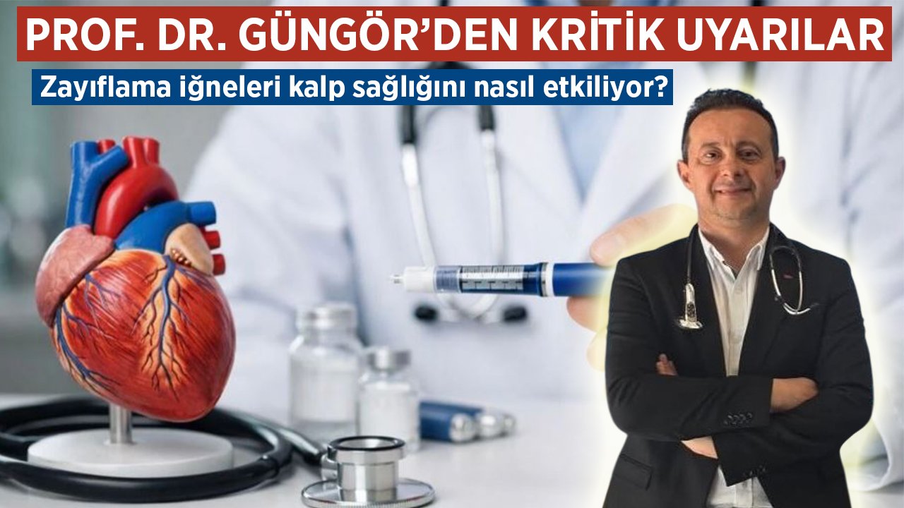 Zayıflama iğneleri kalp sağlığını nasıl etkiliyor? Prof. Dr. Güngör'den kritik uyarılar