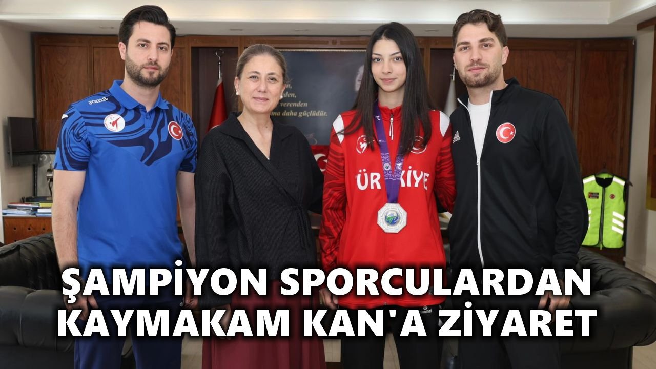 Şampiyon sporculardan Kaymakam Kan'a ziyaret