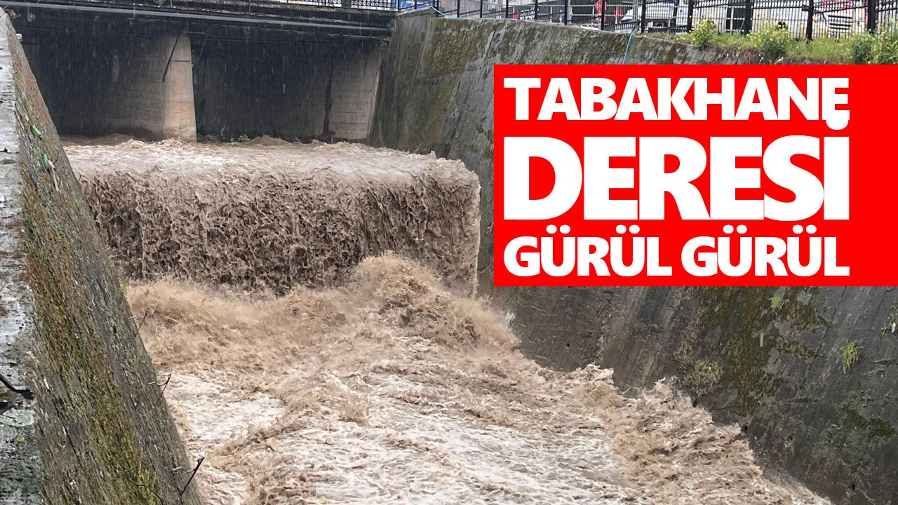 Tabakhane Deresi gürül gürül